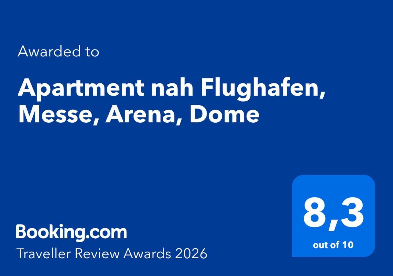 Appartement Nah Flughafen, Messe, Arena, Dome